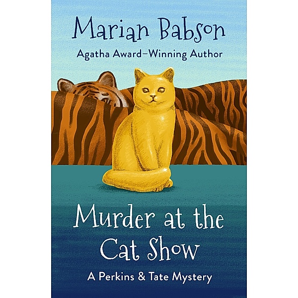 Murder at the Cat Show / The Perkins & Tate Mysteries, Marian Babson