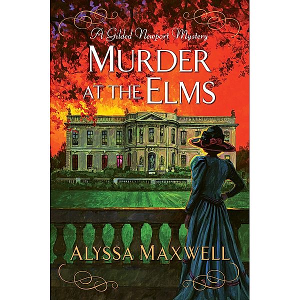 Murder at the Elms / A Gilded Newport Mystery Bd.11, Alyssa Maxwell