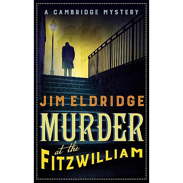 Murder at the Fitzwilliam / Museum Mysteries Bd.1, Jim Eldridge
