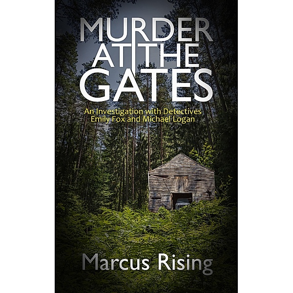 Murder at the Gates (A Fox and Logan Investigation, #1) / A Fox and Logan Investigation, Marcus Rising