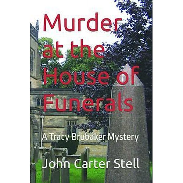 Murder at the House of Funerals, John Carter Stell