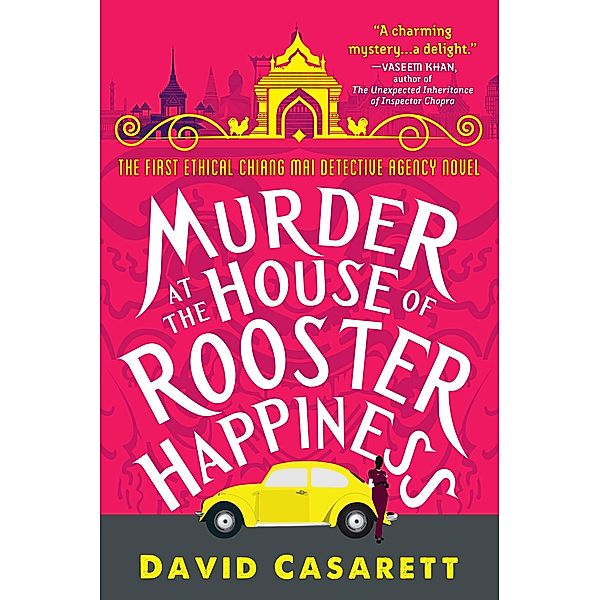 Murder at the House of Rooster Happiness / Ethical Chiang Mai Detective Agency Bd.1, David Casarett