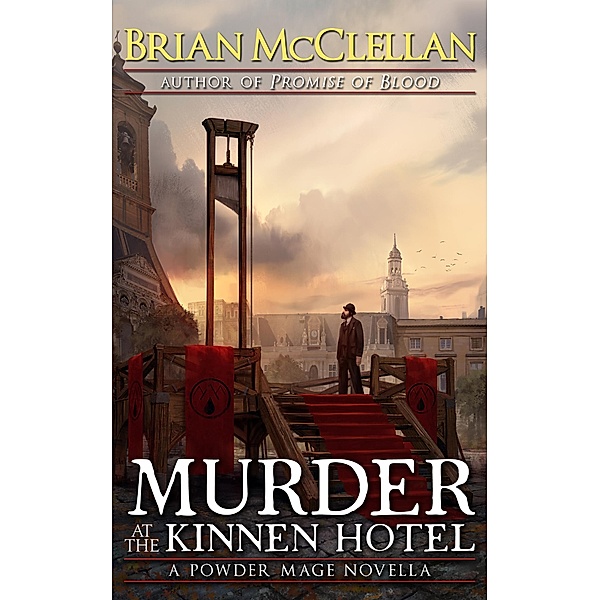 Murder at the Kinnen Hotel: A Powder Mage Novella, Brian McClellan
