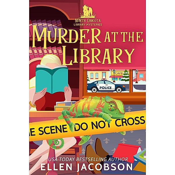 Murder at the Library (North Dakota Library Mysteries, #1) / North Dakota Library Mysteries, Ellen Jacobson