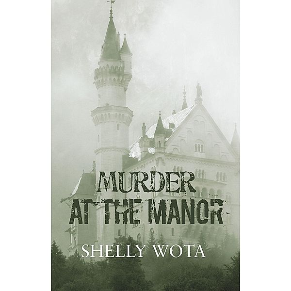 Murder at the Manor, Shelly Wota