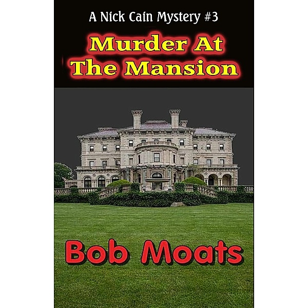 Murder at the Mansion, Bob Moats