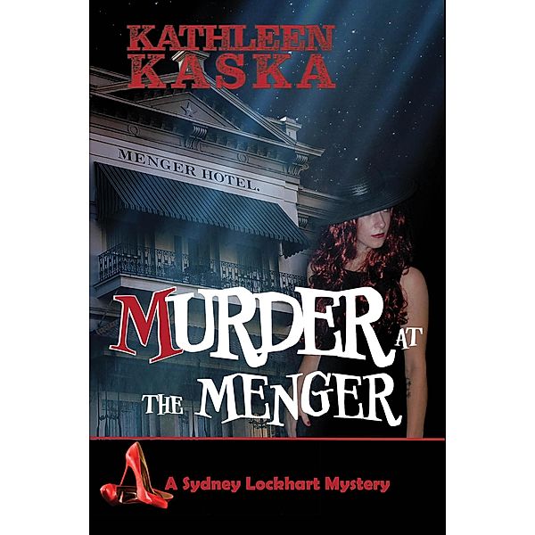 Murder at the Menger (The Sydney Lockhart Mysteries) / The Sydney Lockhart Mysteries, Kathleen Kaska
