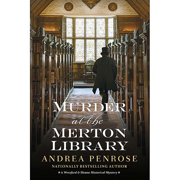 Murder at the Merton Library / A Wrexford & Sloane Mystery Bd.7, Andrea Penrose