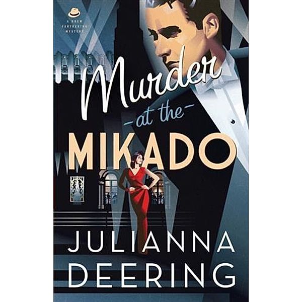 Murder at the Mikado (A Drew Farthering Mystery Book #3), Julianna Deering