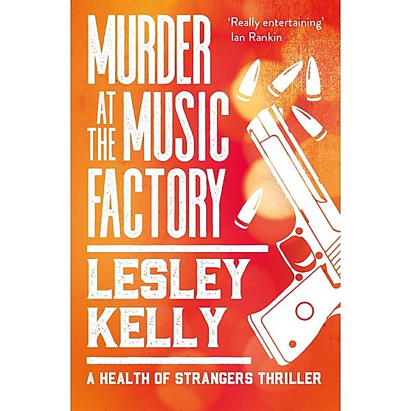 Murder at the Music Factory / The Health of Strangers Thrillers Bd.4, Lesley Kelly