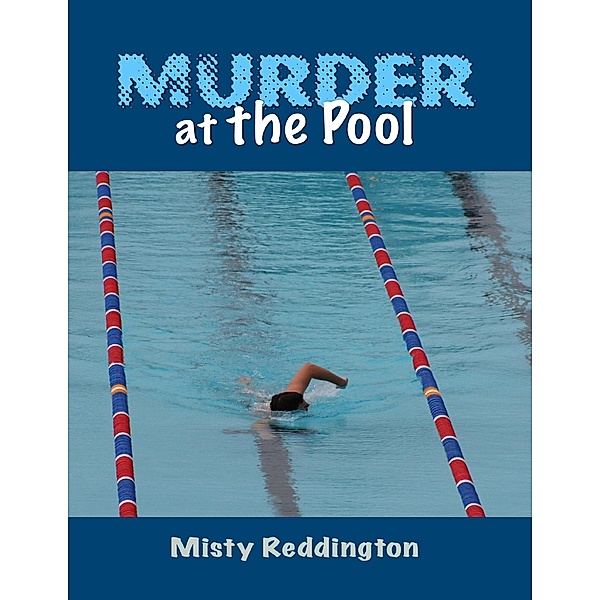 Murder At the Pool, Misty Reddington
