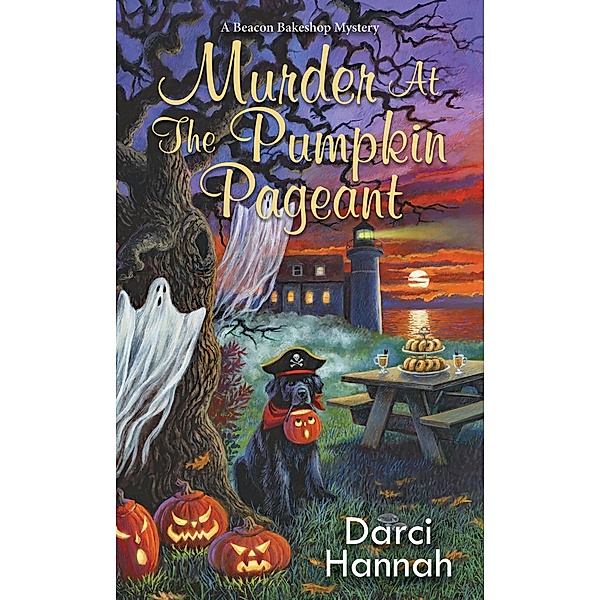 Murder at the Pumpkin Pageant / A Beacon Bakeshop Mystery Bd.4, Darci Hannah