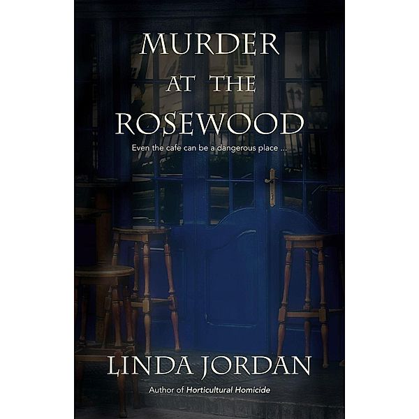 Murder at the Rosewood, Linda Jordan