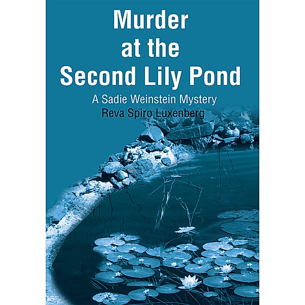 Murder at the Second Lily Pond, Reva Spiro Luxenberg
