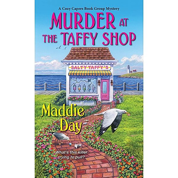 Murder at the Taffy Shop / A Cozy Capers Book Group Mystery Bd.2, Maddie Day