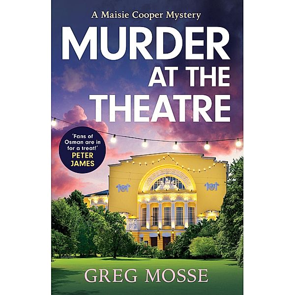 Murder at the Theatre / A Maisie Cooper Mystery, Greg Mosse