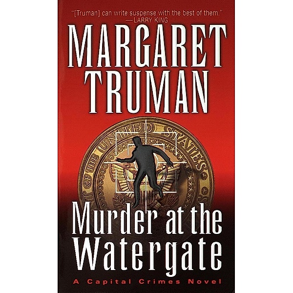 Murder at the Watergate / Capital Crimes Bd.15, Margaret Truman