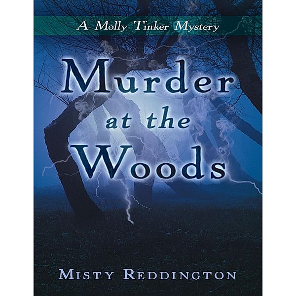 Murder at the Woods: A Molly Tinker Mystery, Misty Reddington