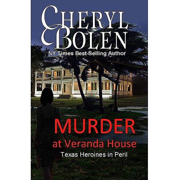 Murder At Veranda House (Texas Heroines in Peril, #2) / Texas Heroines in Peril, Cheryl Bolen