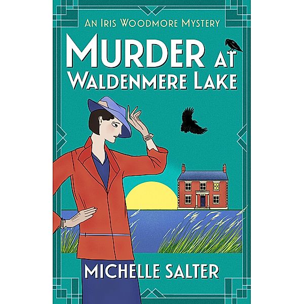 Murder at Waldenmere Lake / The Iris Woodmore Mysteries Bd.2, Michelle Salter