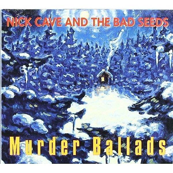 Murder Ballads, Nick Cave & The Bad Seeds