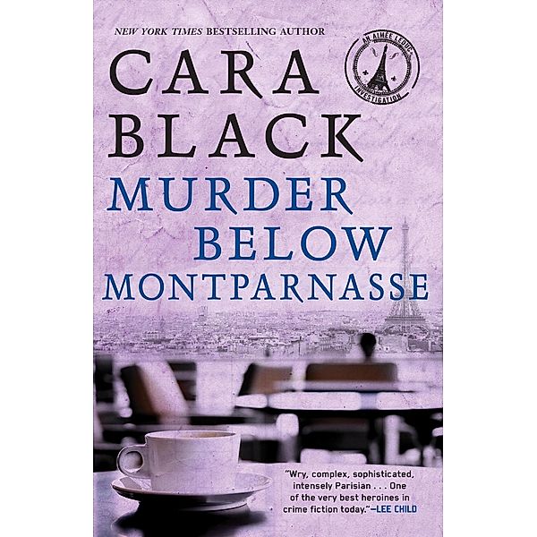 Murder Below Montparnasse / An Aimée Leduc Investigation Bd.13, Cara Black