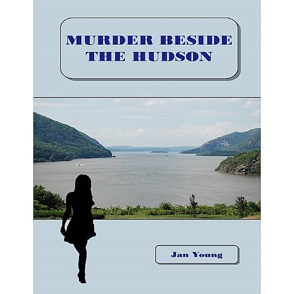 Murder Beside the Hudson, Jan Young