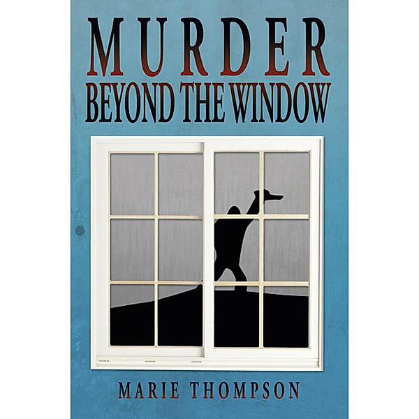 Murder Beyond the Window, Marie Thompson