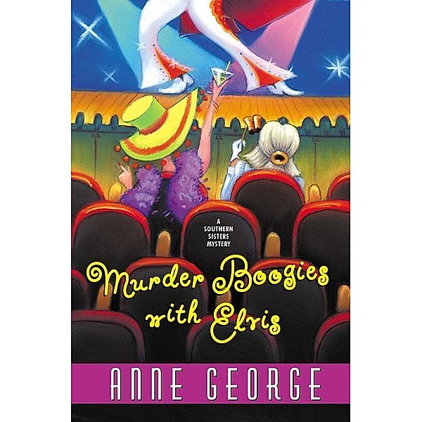 Murder Boogies with Elvis / Southern Sisters Mystery Bd.8, Anne George