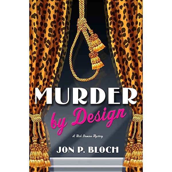 Murder by Design / Rick Domino Mysteries Bd.2, Jon P. Bloch