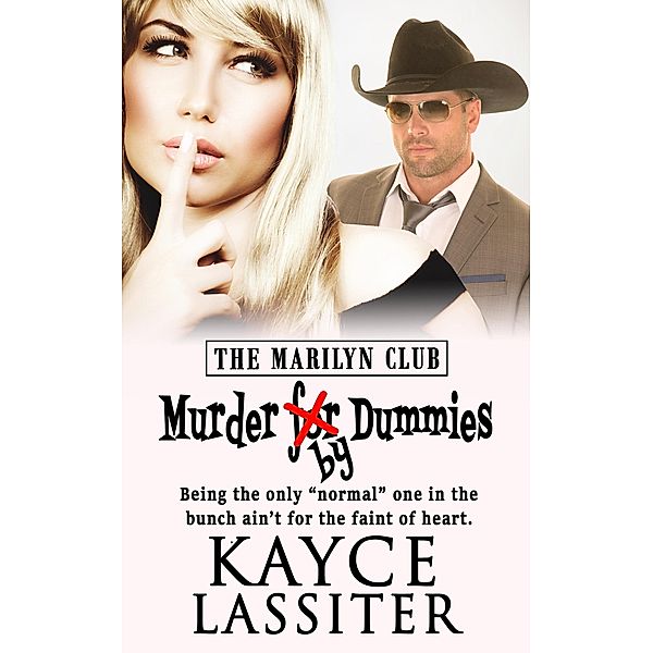 Murder by Dummies (The Marilyn Club, #1) / The Marilyn Club, Kayce Lassiter