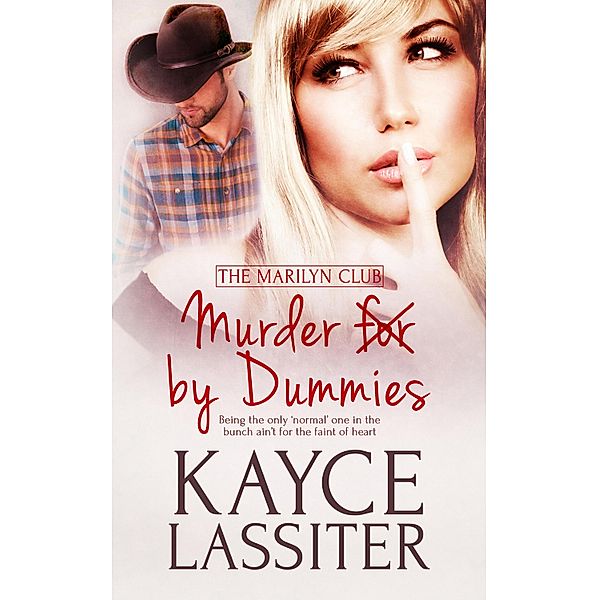 Murder by Dummies / The Marilyn Club Bd.1, Kayce Lassiter