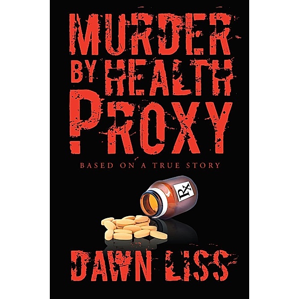 Murder by Health Proxy, Dawn Liss