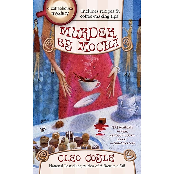 Murder by Mocha / A Coffeehouse Mystery Bd.10, Cleo Coyle