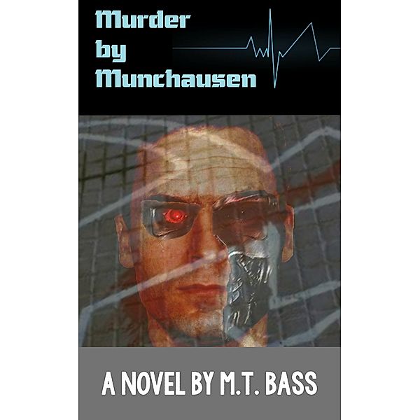 Murder by Munchausen, M.T. Bass