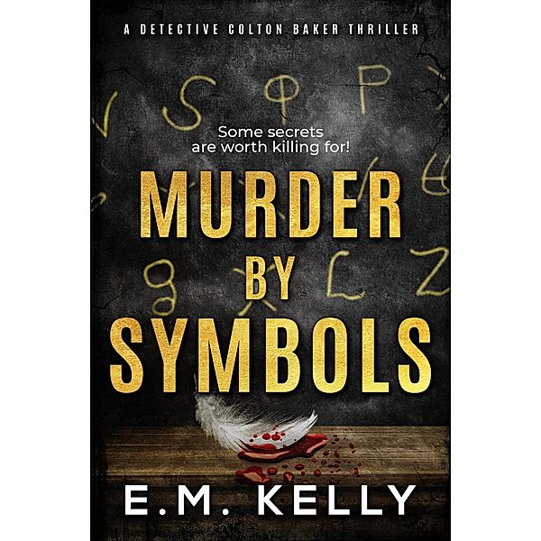 Murder By Symbols, E. M. Kelly