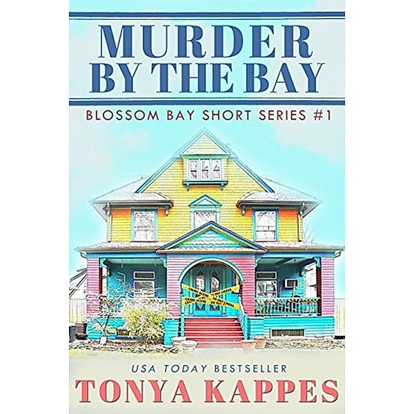 Murder By The BAy, Tonya Kappes