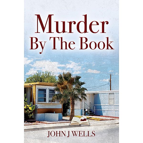 Murder By The Book, John J. Wells