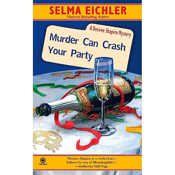 Murder Can Crash Your Party / Desiree Shapiro Mystery Bd.15, Selma Eichler