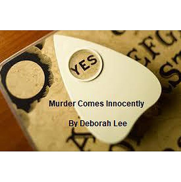 Murder Comes Innocently (Yes, #1), Deborah Lee