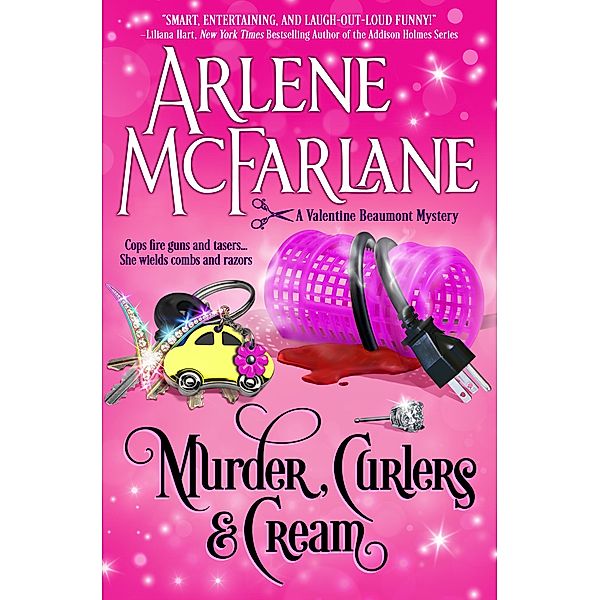 Murder, Curlers, and Cream (The Murder, Curlers Series, #1) / The Murder, Curlers Series, Arlene McFarlane