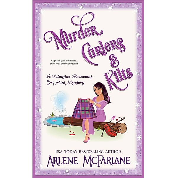 Murder, Curlers, and Kilts (The Murder, Curlers Series, #5) / The Murder, Curlers Series, Arlene McFarlane
