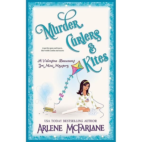 Murder, Curlers, and Kites (The Murder, Curlers Series, #6) / The Murder, Curlers Series, Arlene McFarlane