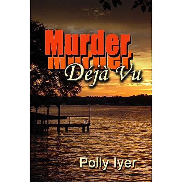 Murder Deja Vu / Parkwood Press, Polly Iyer