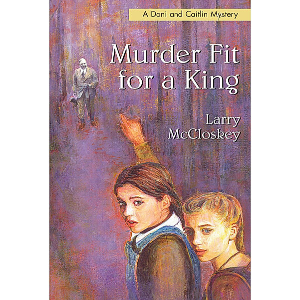 Murder Fit for a King, Larry McCloskey