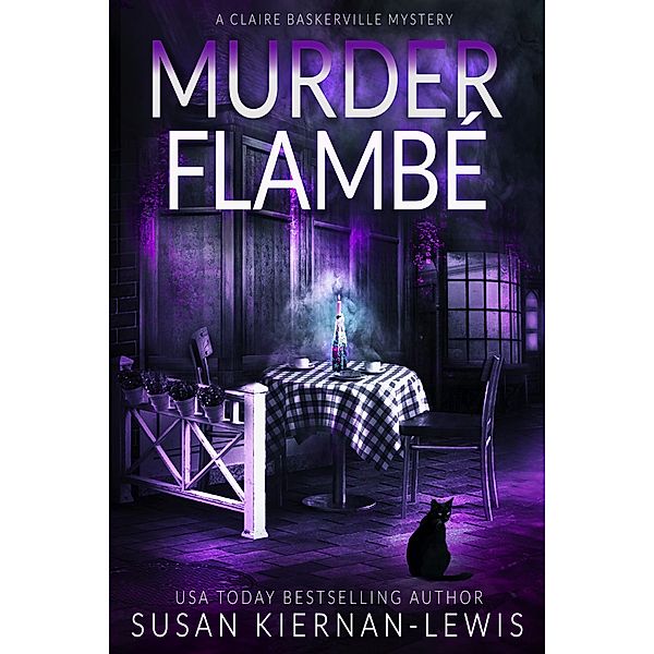 Murder Flambé (The Claire Baskerville Mysteries, #7) / The Claire Baskerville Mysteries, Susan Kiernan-Lewis