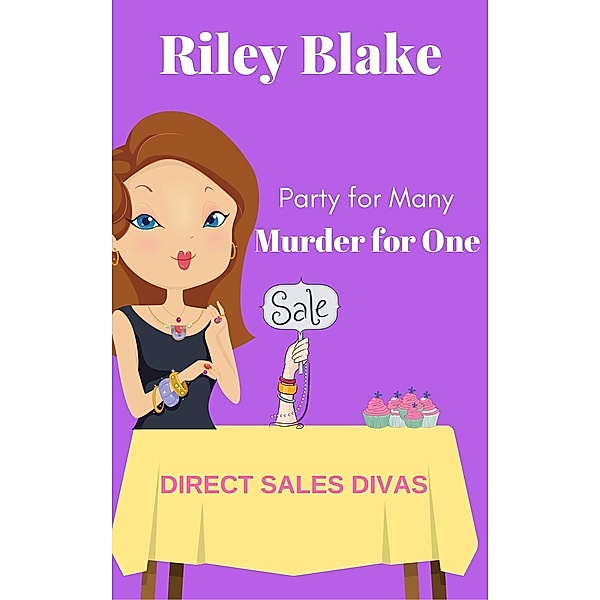 Murder for One (Direct Sales Divas, #1), Riley Blake