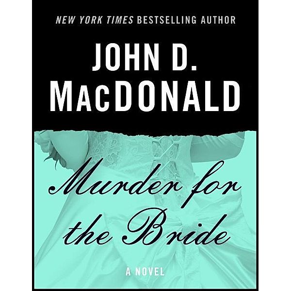 Murder for the Bride, John D. MacDonald