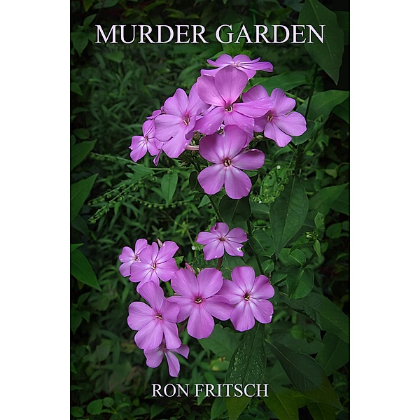 Murder Garden, Ron Fritsch