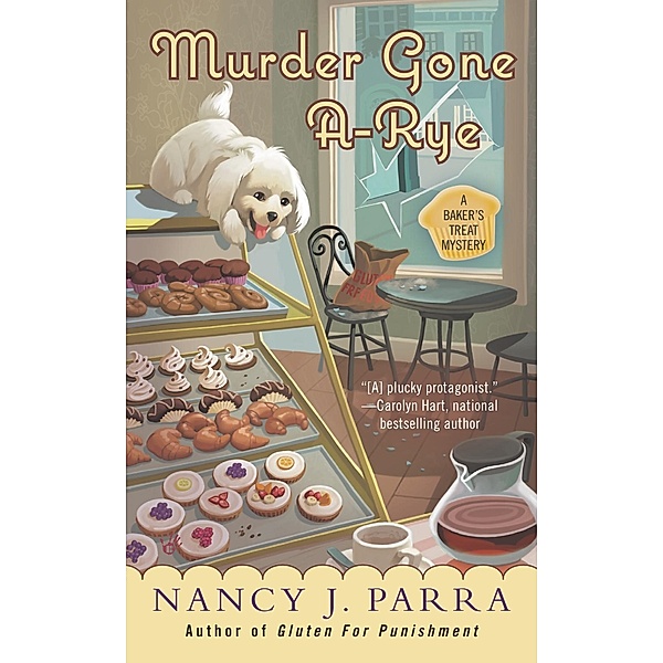 Murder Gone A-Rye / A Baker's Treat Mystery Bd.2, Nancy J. Parra